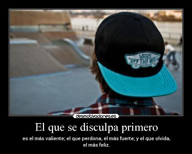 El que se disculpa primero - 