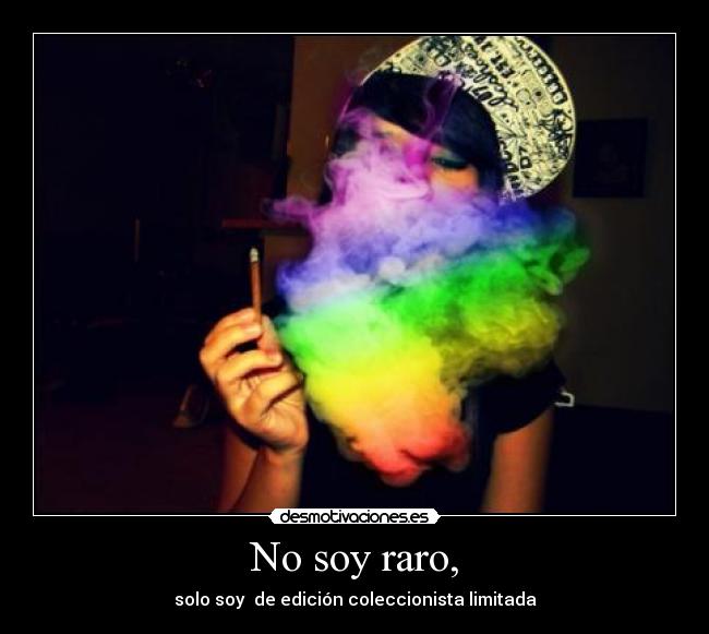 No soy raro, - 