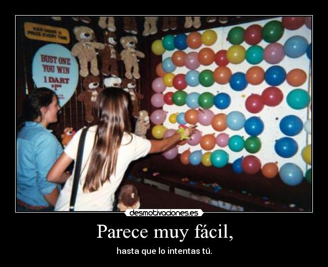 Parece muy fácil, -