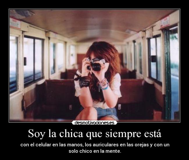 Soy la chica que siempre está -