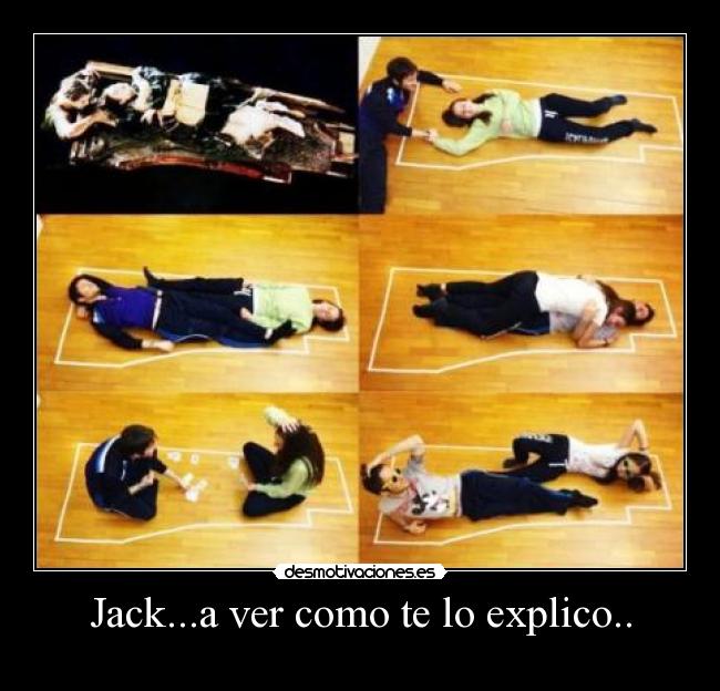 Jack...a ver como te lo explico.. - 