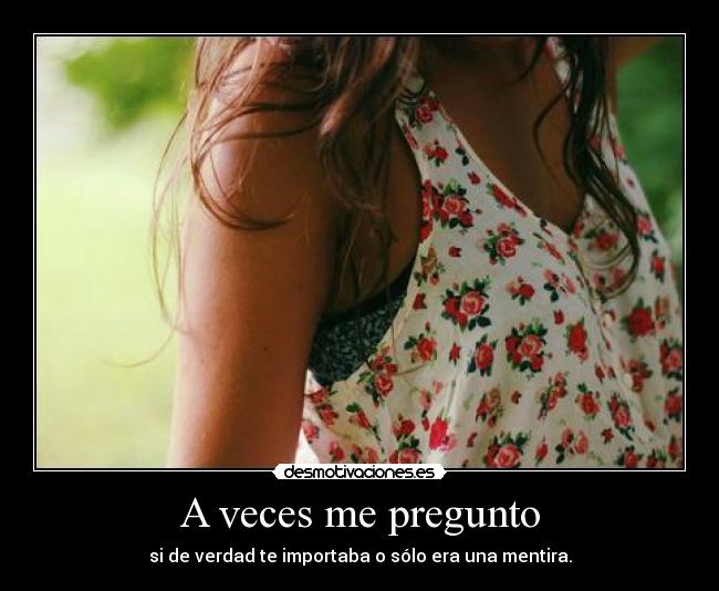 A veces me pregunto -