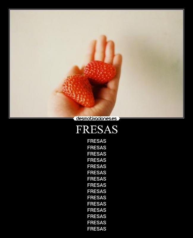 FRESAS -