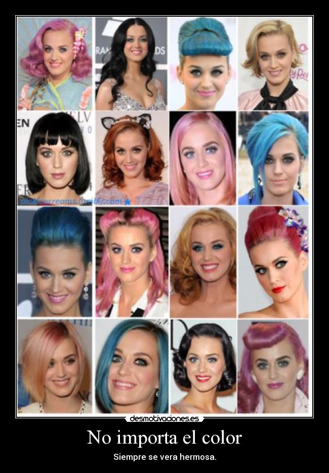 No importa el color - Siempre se vera hermosa.