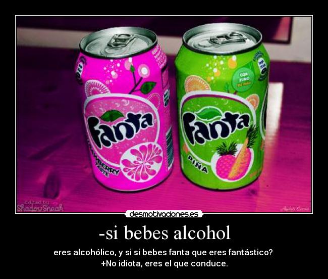 -si bebes alcohol - 