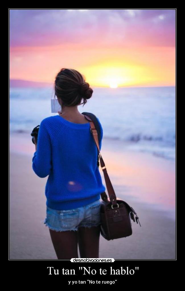 Tu tan No te hablo -