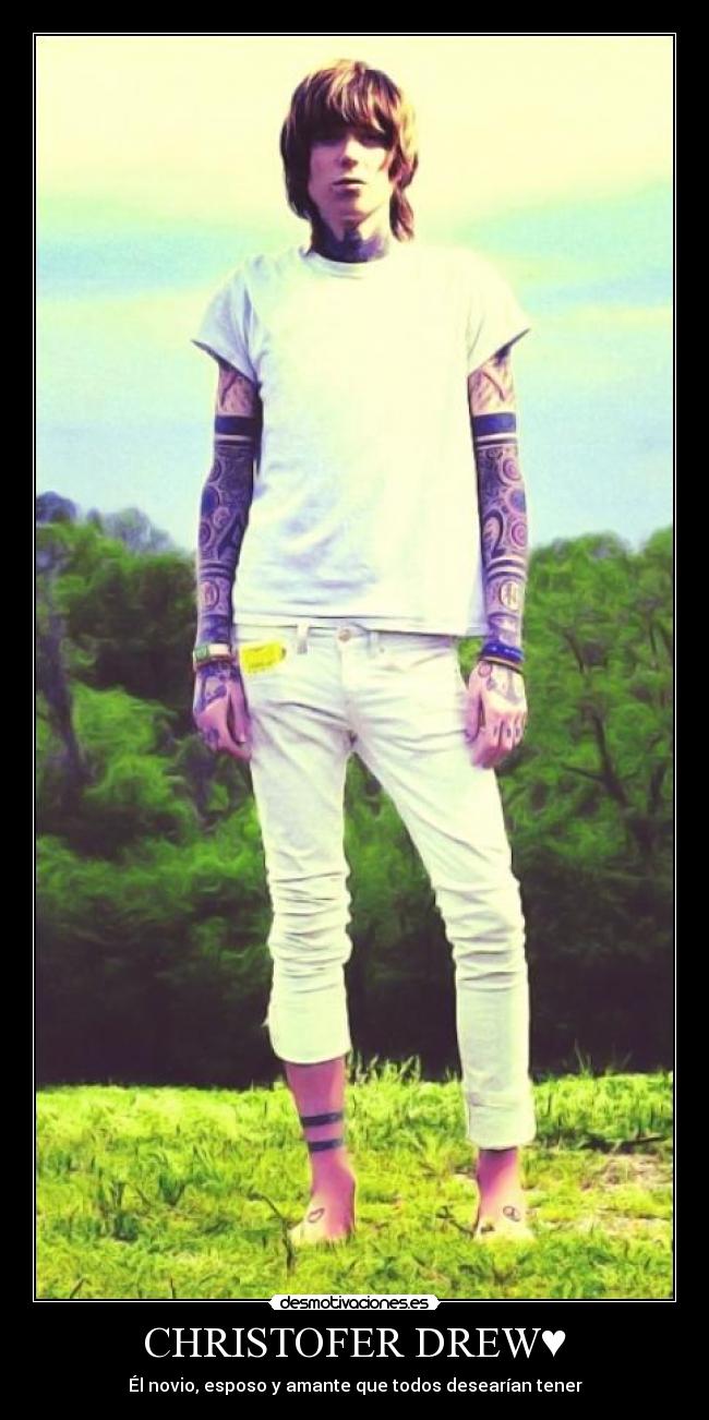 CHRISTOFER DREW♥ - Él novio, esposo y amante que todos desearían tener