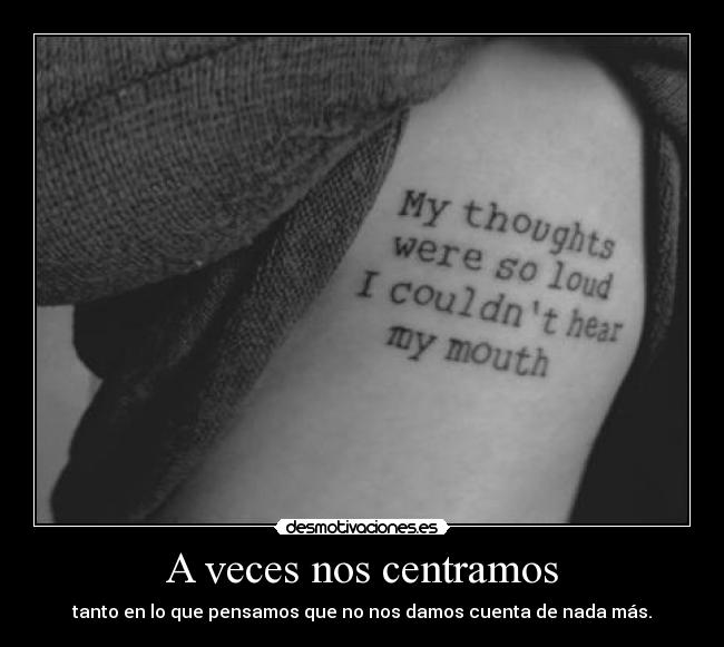 A veces nos centramos -