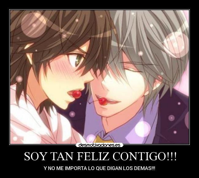 SOY TAN FELIZ CONTIGO!!! -