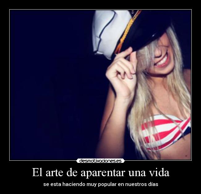 El arte de aparentar una vida - 