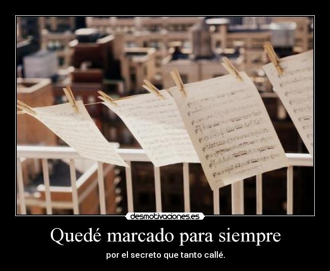 Quedé marcado para siempre -