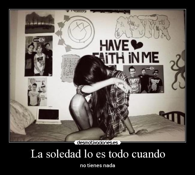 carteles soledad itsfreeusuario forever alone blink 182 habitacion increible desmotivaciones