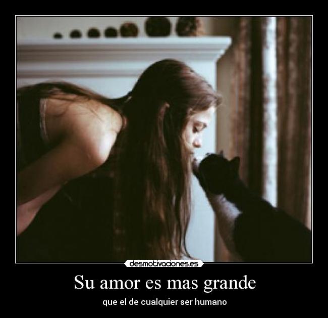 Su amor es mas grande - que el de cualquier ser humano