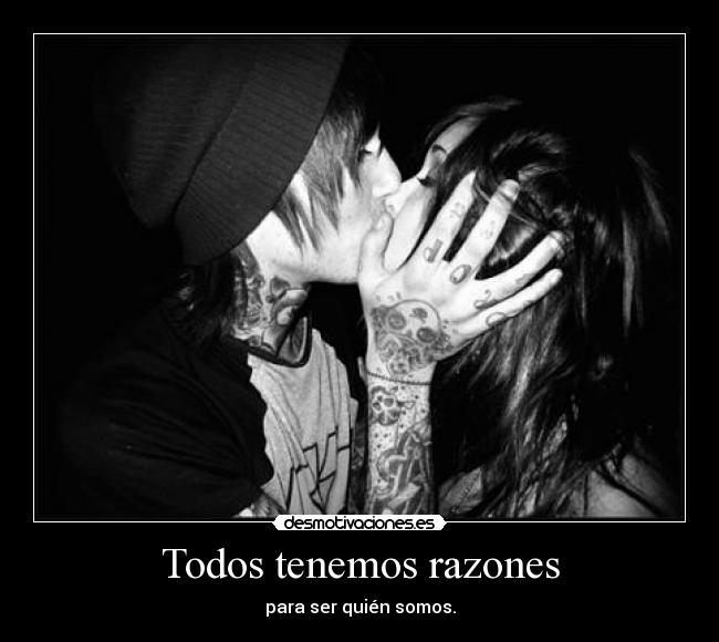 Todos tenemos razones -