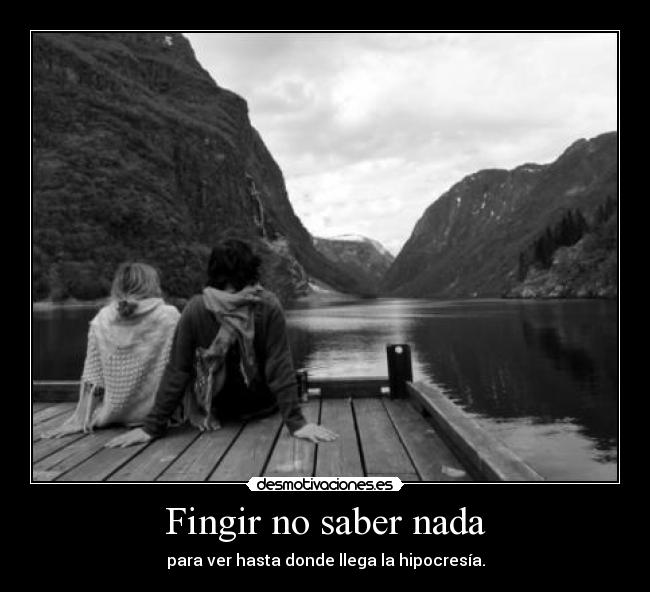 Fingir no saber nada - 