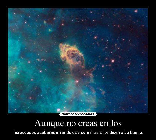 Aunque no creas en los - horóscopos acabaras mirándolos y sonreirás si  te dicen algo bueno.