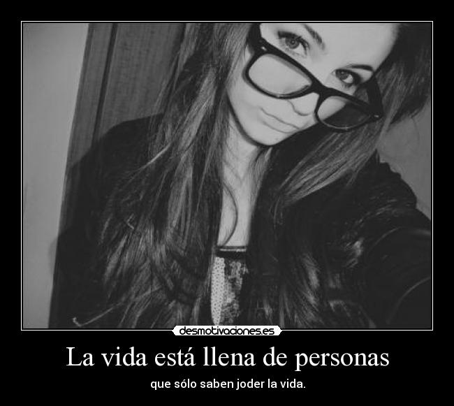 La vida está llena de personas -