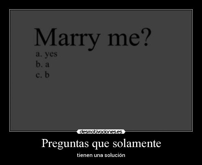 Preguntas que solamente - tienen una solución