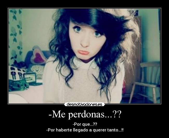 -Me perdonas...?? - 