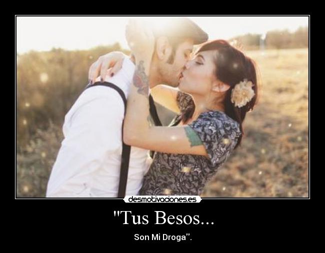 Tus Besos... - 