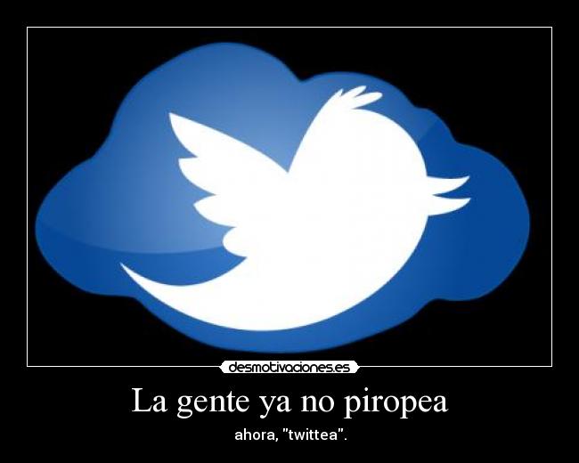La gente ya no piropea - ahora, twittea.
