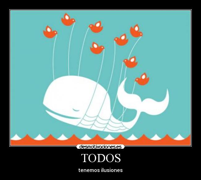 TODOS - tenemos ilusiones