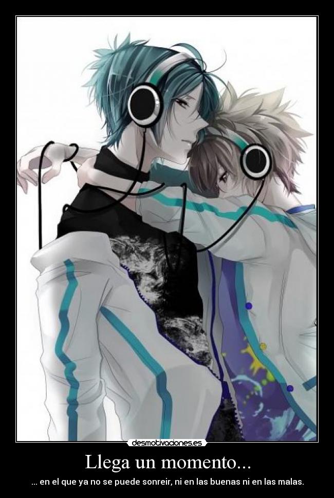 Llega un momento... -