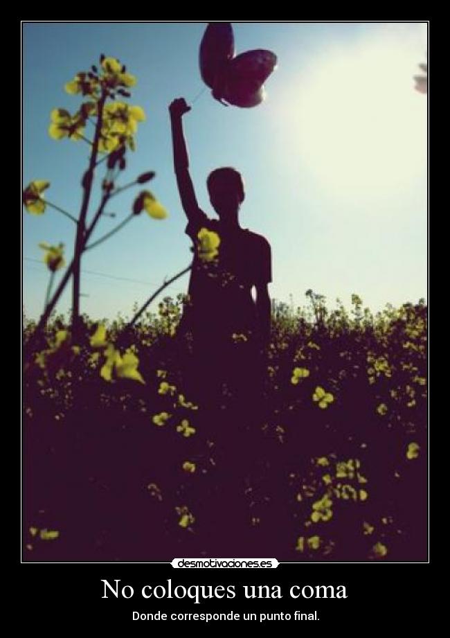 No coloques una coma - 