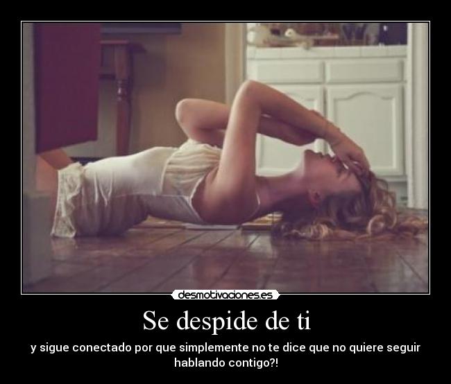 carteles desmo despide sigue conectad conigo desmotivaciones