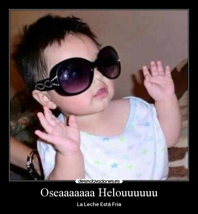 Oseaaaaaaa Helouuuuuu - 