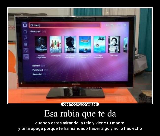 Esa rabia que te da -