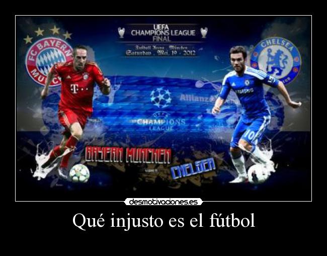 Qué injusto es el fútbol -