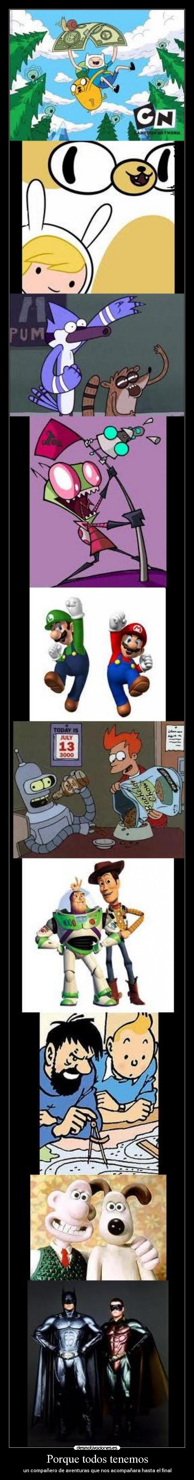 carteles poruq todos tenemos adventure time regular show invasor zim desmotivaciones