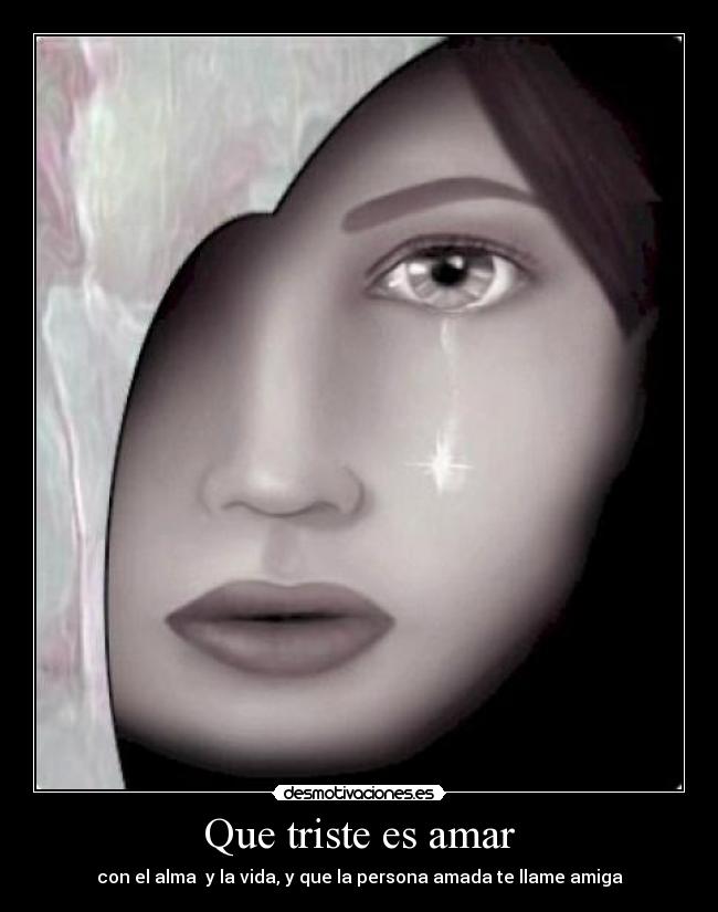Que triste es amar - 