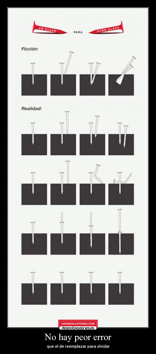 No hay peor error - que el de reemplazar para olvidar