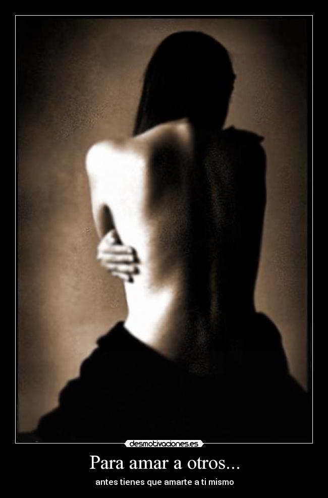 Para amar a otros... -