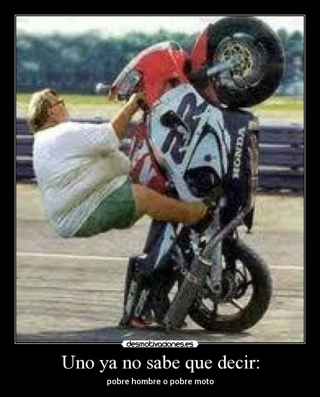 Uno ya no sabe que decir: -