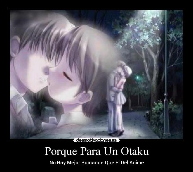 Porque Para Un Otaku -