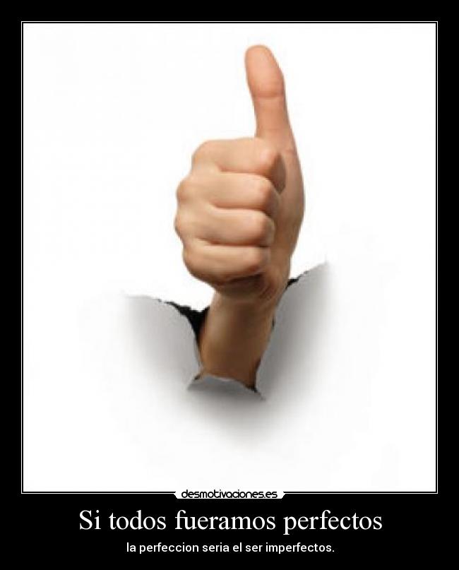 Si todos fueramos perfectos - 