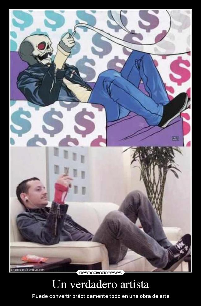 Un verdadero artista - Puede convertir prácticamente todo en una obra de arte
