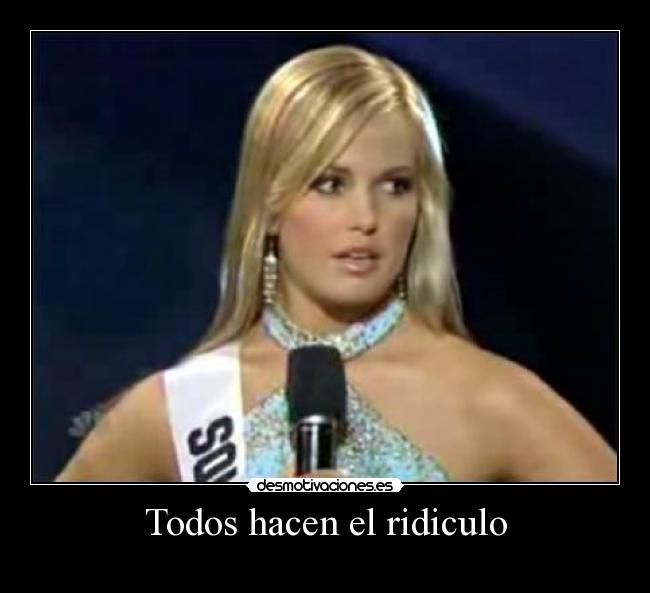 Todos hacen el ridiculo -