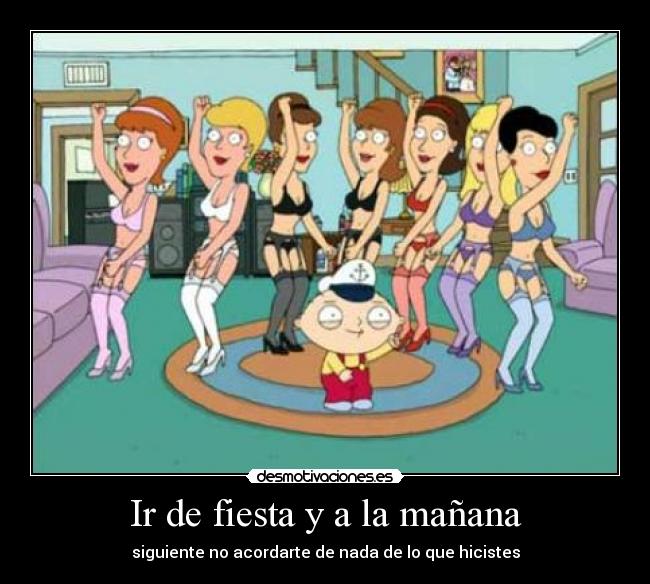 Ir de fiesta y a la mañana -