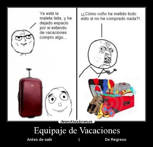 Equipaje de Vacaciones - Antes de salir                            |                           De Regreso