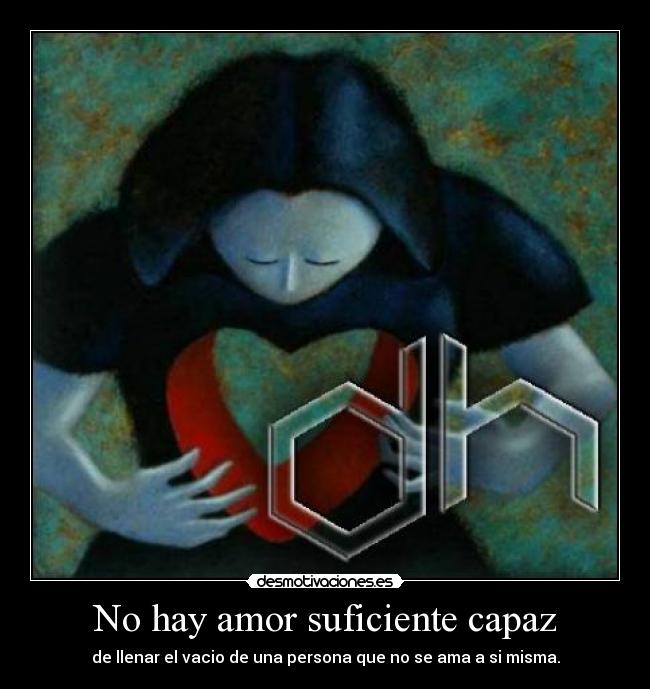 No hay amor suficiente capaz -