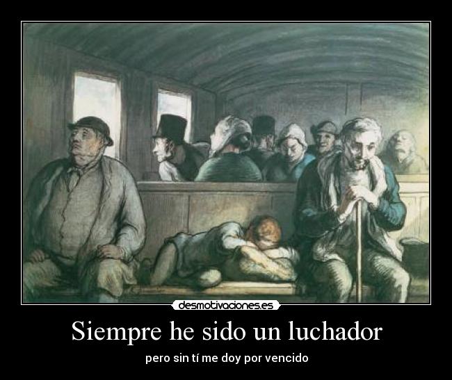 Siempre he sido un luchador - 