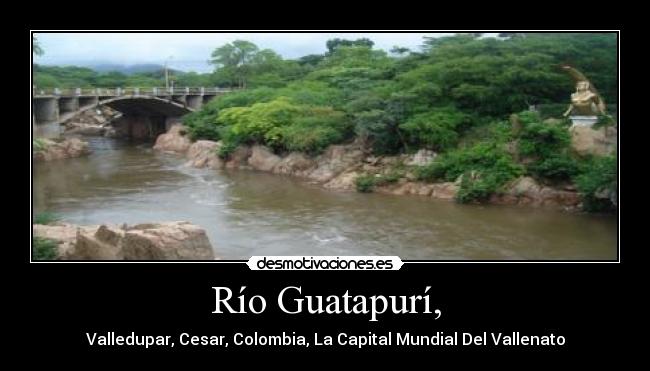 Río Guatapurí, - Valledupar, Cesar, Colombia, La Capital Mundial Del Vallenato