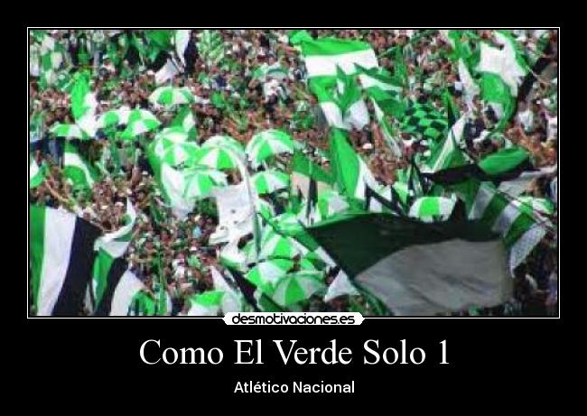 carteles atletico nacional desmotivaciones