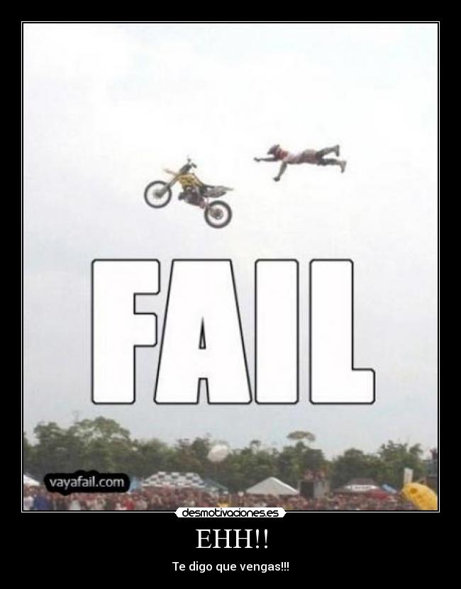 EHH!! - Te digo que vengas!!!