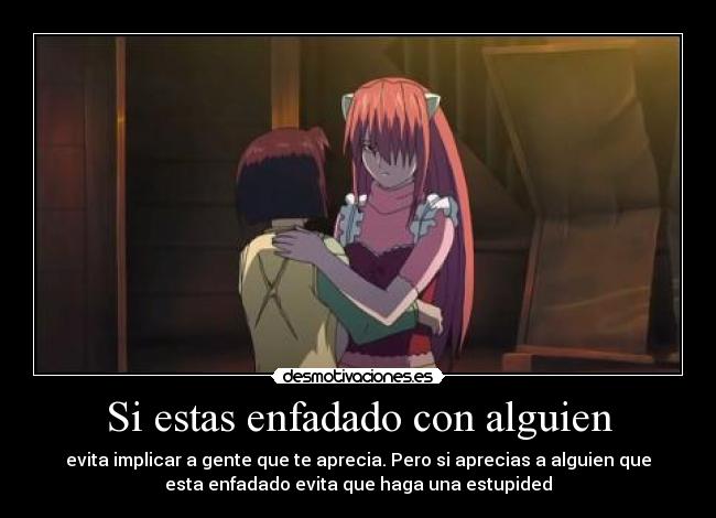 Si estas enfadado con alguien -