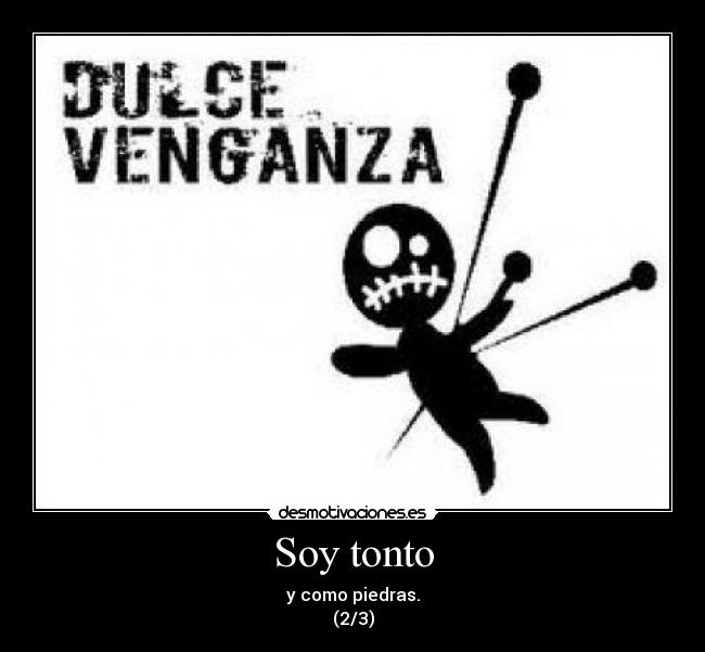 Soy tonto - 